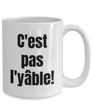 Load image into Gallery viewer, C&#39;est pas l&#39;yable Mug Quebec Swear In French Expression Funny Gift Idea for Novelty Gag Coffee Tea Cup-Coffee Mug