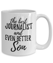 Load image into Gallery viewer, Journalist Son Funny Gift Idea for Child Coffee Mug The Best And Even Better Tea Cup-Coffee Mug