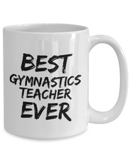 Load image into Gallery viewer, Gymnastics Teacher Mug Gym Best Ever Funny Gift Idea for Novelty Gag Coffee Tea Cup-[style]