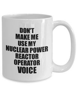 Nuclear Power Reactor Operator Mug Coworker Gift Idea Funny Gag For Job Coffee Tea Cup Voice-Coffee Mug