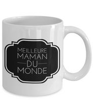 Load image into Gallery viewer, Cadeau Maman - Meilleur Maman du Monde - Cadeaux Fete des Meres - Tasse à Café Drôle pour Femme ou Tasse de Thé Humoristique Québec-Coffee Mug