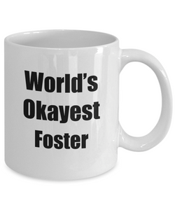 Foster Mug Worlds Okayest Funny Christmas Gift Idea for Novelty Gag Sarcastic Pun Coffee Tea Cup-Coffee Mug