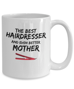 Hair Dresser Mom Mug Best Mother Funny Gift for Mama Novelty Gag Coffee Tea Cup-Coffee Mug