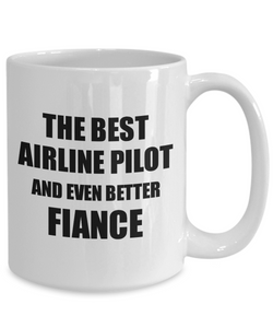 Airline Pilot Fiance Mug Funny Gift Idea for Betrothed Gag Inspiring Joke The Best And Even Better Coffee Tea Cup-Coffee Mug