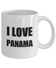 Load image into Gallery viewer, I Love Panama Mug Funny Gift Idea Novelty Gag Coffee Tea Cup-Coffee Mug