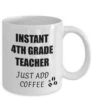 Load image into Gallery viewer, 4th Grade Teacher Mug Instant Just Add Coffee Funny Gift Idea for Corworker Present Workplace Joke Office Tea Cup-Coffee Mug