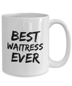 Waitress Mug Best Ever Funny Gift for Coworkers Novelty Gag Coffee Tea Cup-Coffee Mug