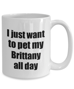 Brittany Mug Dog Lover Mom Dad Funny Gift Idea For Novelty Gag Coffee Tea Cup-Coffee Mug