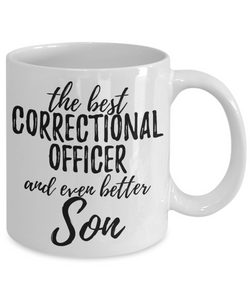 Correctional Officer Son Funny Gift Idea for Child Coffee Mug The Best And Even Better Tea Cup-Coffee Mug