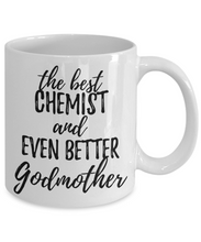 Load image into Gallery viewer, Chemist Godmother Funny Gift Idea for Godparent Coffee Mug The Best And Even Better Tea Cup-Coffee Mug