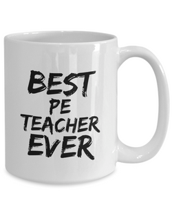 Pe Teacher Mug Best Ever Funny Gift Idea for Novelty Gag Coffee Tea Cup-[style]