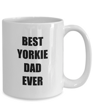 Load image into Gallery viewer, Yorkie Dad Mug Best Dog Lover Funny Gift Idea for Novelty Gag Coffee Tea Cup-Coffee Mug