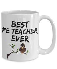 Load image into Gallery viewer, PE Teacher Mug - Best PE Teacher Ever - Funny Gift for PE Professor-Coffee Mug