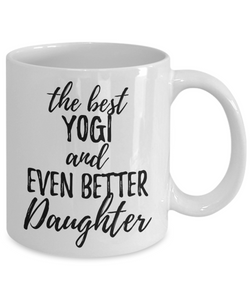 Yogi Daughter Funny Gift Idea for Girl Coffee Mug The Best And Even Better Tea Cup-Coffee Mug