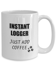 Load image into Gallery viewer, Logger Mug Instant Just Add Coffee Funny Gift Idea for Corworker Present Workplace Joke Office Tea Cup-Coffee Mug