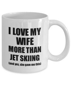 Jet Skiing Husband Mug Funny Valentine Gift Idea For My Hubby Lover From Wife Coffee Tea Cup-Coffee Mug