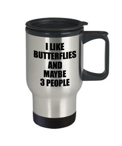 Butterflies Travel Mug Lover I Like Funny Gift Idea For Hobby Addict Novelty Pun Insulated Lid Coffee Tea 14oz Commuter Stainless Steel-Travel Mug