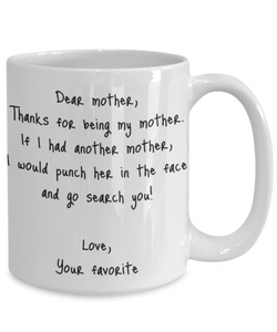 Mother Mug Dear Funny Gift Idea For My Novelty Gag Coffee Tea Cup Punch In the Face-Coffee Mug
