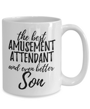 Load image into Gallery viewer, Amusement Attendant Son Funny Gift Idea for Child Coffee Mug The Best And Even Better Tea Cup-Coffee Mug