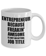 Load image into Gallery viewer, Entrepreneur Mug Freaking Awesome Funny Gift Idea for Coworker Employee Office Gag Job Title Joke Coffee Tea Cup-Coffee Mug