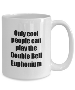 Double Bell Euphonium Player Mug Musician Funny Gift Idea Gag Coffee Tea Cup-Coffee Mug