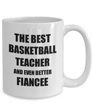 Load image into Gallery viewer, Basketball Teacher Fiancee Mug Funny Gift Idea for Her Betrothed Gag Inspiring Joke The Best And Even Better Coffee Tea Cup-Coffee Mug