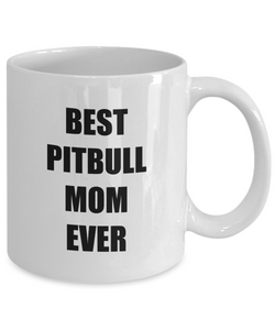Best Pitbull Mom Ever Mug Funny Gift Idea for Novelty Gag Coffee Tea Cup-[style]