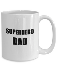 Load image into Gallery viewer, Superhero Dad Mug Funny Gift Idea for Novelty Gag Coffee Tea Cup-Coffee Mug