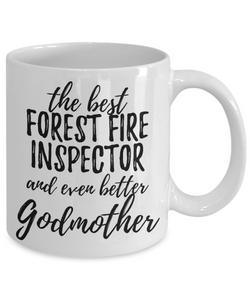 Forest Fire Inspector Godmother Funny Gift Idea for Godparent Coffee Mug The Best And Even Better Tea Cup-Coffee Mug