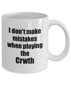 I Don't Make Mistakes When Playing The Crwth Mug Hilarious Musician Quote Funny Gift Coffee Tea Cup-Coffee Mug