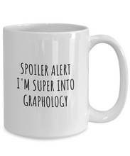 Load image into Gallery viewer, Funny Graphology Mug Spoiler Alert I&#39;m Super Into Funny Gift Idea For Hobby Lover Quote Fan Gag Coffee Tea Cup-Coffee Mug
