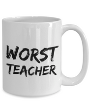 Load image into Gallery viewer, Worst Teacher Mug Funny Gift Idea for Novelty Gag Coffee Tea Cup-[style]