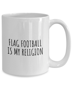Flag Football Is My Religion Mug Funny Gift Idea For Hobby Lover Fanatic Quote Fan Present Gag Coffee Tea Cup-Coffee Mug