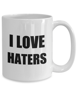 I Love Haters Mug Funny Gift Idea Novelty Gag Coffee Tea Cup-Coffee Mug