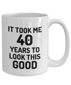 40th Birthday Mug 40 Year Old Anniversary Bday Funny Gift Idea for Novelty Gag Coffee Tea Cup-[style]