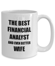 Load image into Gallery viewer, Financial Analyst Wife Mug Funny Gift Idea for Spouse Gag Inspiring Joke The Best And Even Better Coffee Tea Cup-Coffee Mug