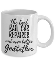 Load image into Gallery viewer, Rail Car Repairer Godfather Funny Gift Idea for Godparent Coffee Mug The Best And Even Better Tea Cup-Coffee Mug
