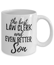 Load image into Gallery viewer, Law Clerk Son Funny Gift Idea for Child Coffee Mug The Best And Even Better Tea Cup-Coffee Mug