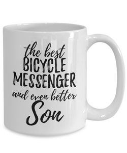 Bicycle Messenger Son Funny Gift Idea for Child Coffee Mug The Best And Even Better Tea Cup-Coffee Mug