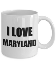 Load image into Gallery viewer, I Love Maryland Mug Funny Gift Idea Novelty Gag Coffee Tea Cup-Coffee Mug