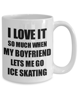 Ice Skating Mug Funny Gift Idea For Girlfriend I Love It When My Boyfriend Lets Me Novelty Gag Sport Lover Joke Coffee Tea Cup-Coffee Mug