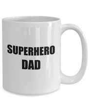 Load image into Gallery viewer, Dad Superhero Mug Funny Gift Idea for Novelty Gag Coffee Tea Cup-[style]