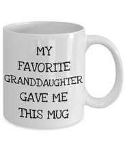 Load image into Gallery viewer, Funny Grandma Gift from Granddaughter, Cute Grandpa Mug from Grandchild - My Favorite Granddaughter Gave Me This Mug-Coffee Mug