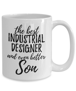 Industrial Designer Son Funny Gift Idea for Child Coffee Mug The Best And Even Better Tea Cup-Coffee Mug
