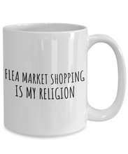 Load image into Gallery viewer, Flea Market Shopping Is My Religion Mug Funny Gift Idea For Hobby Lover Fanatic Quote Fan Present Gag Coffee Tea Cup-Coffee Mug