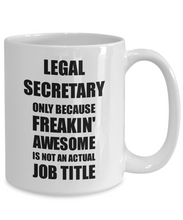 Load image into Gallery viewer, Legal Secretary Mug Freaking Awesome Funny Gift Idea for Coworker Employee Office Gag Job Title Joke Coffee Tea Cup-Coffee Mug