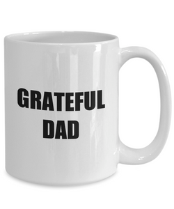 Greatful Dad Mug Grateful Funny Gift Idea for Novelty Gag Coffee Tea Cup-[style]