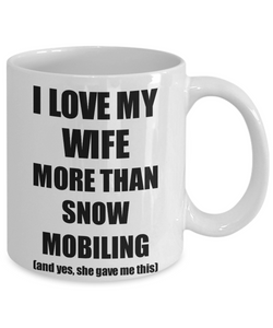 Snow Mobiling Husband Mug Funny Valentine Gift Idea For My Hubby Lover From Wife Coffee Tea Cup-Coffee Mug
