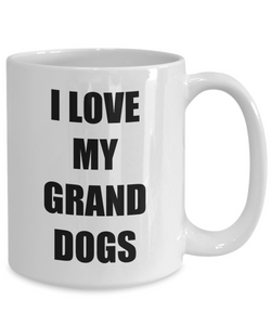 I Love My Granddogs Mug Dog Funny Gift Idea Novelty Gag Coffee Tea Cup-Coffee Mug