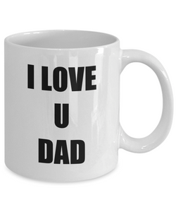 I Love U Dad Mug Funny Gift Idea Novelty Gag Coffee Tea Cup-Coffee Mug